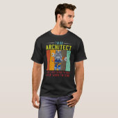 Männer, die ich bin Architekt, höre ich nicht auf, T-Shirt (Vorne ganz)