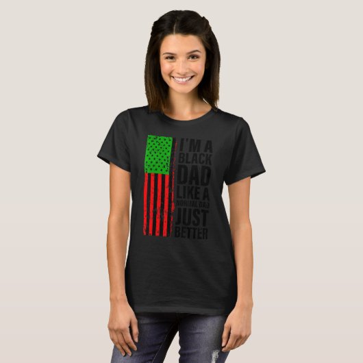 Männer, die ich bin ein schwarzer Vater Afro Ameri T-Shirt (Vorne ganz)