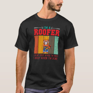 Männer, die ich bin, hören nicht auf, wenn ich müd T-Shirt