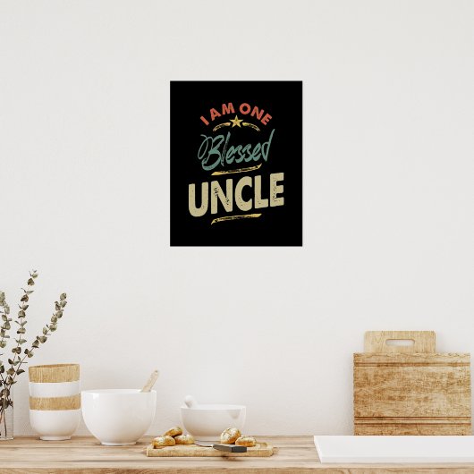 Männer, die ich ein gesegnetes Onkel-Geschenk bin Poster (Küche)