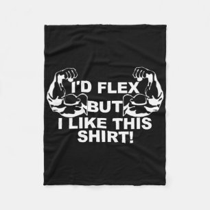 Männer, die ich Flex, aber ich mag dieses Shirt Gy Fleecedecke
