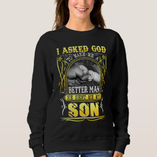 Männer, die ich Fragte, Gott, um mich zu einem bes Sweatshirt