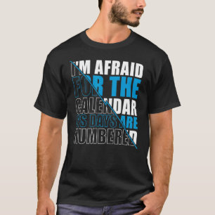Männer, die ich fürchte für den Kalender seine Tag T-Shirt