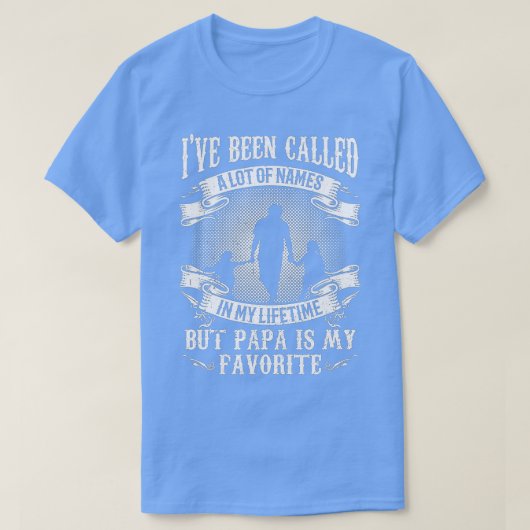 Männer, die ich genannt wurde, aber Papa ist ich T-Shirt (Design vorne)