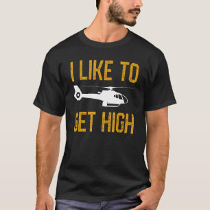 Männer, die ich gerne hochfliegen. T-Shirt