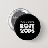 Männer, die ich Got habe, um den Hasen-Rods-Fische Button (Vorne & Hinten)