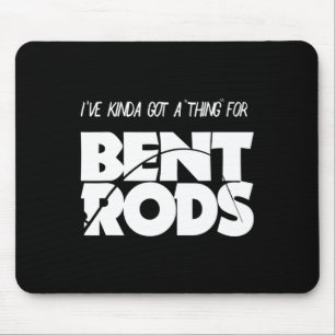 Männer, die ich Got habe, um den Hasen-Rods-Fische Mousepad
