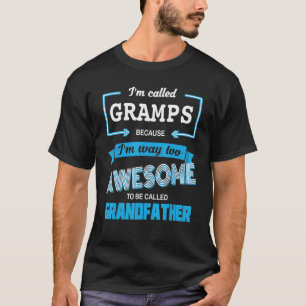 Männer, die ich Gramps nenne, weil ich zu Cool bin T-Shirt