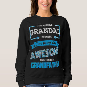 Männer, die ich Grandad nenne, weil ich zu Cool bi Sweatshirt