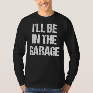 Männer, die ich in der Garage Auto Mechanic Vater T-Shirt