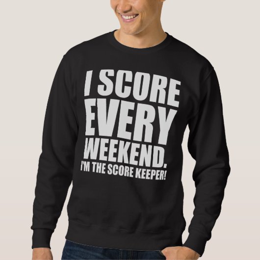 Männer, die ich jedes Wochenende schneide Sweatshirt (Vorderseite)