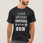 Männer, die ich Liebe mit meinem Sohn beim Fußball T-Shirt (Vorderseite)