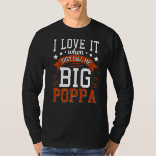 Männer, die ich Liebe, wenn sie mich Big Poppa Vat T-Shirt