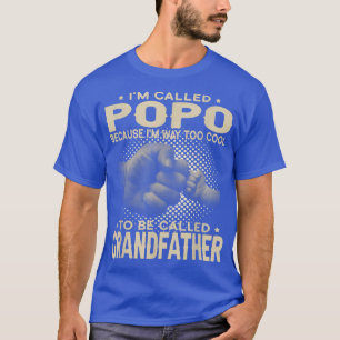 Männer, die ich Popo nenne, bin ich viel zu Cool, T-Shirt