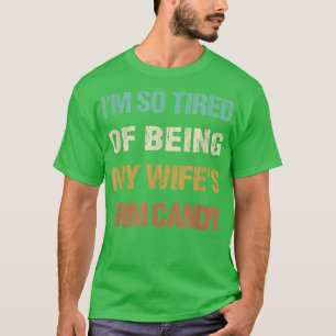Männer, die ich so müde bin, der Süßwarenspass mei T-Shirt