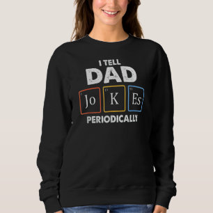 Männer, die ich Vater Witze regelmäßig erzähle, ab Sweatshirt