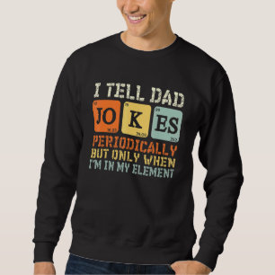 Männer, die ich Vater Witze regelmäßig erzähle, ab Sweatshirt