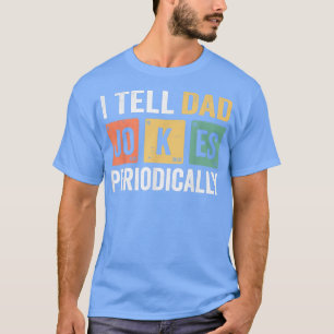 Männer, die ich Vater Witze regelmäßig erzähle, ab T-Shirt
