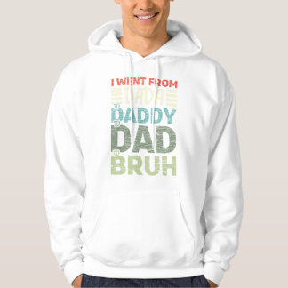 Männer, die ich von Dada nach Daddy ging, zu Vater Hoodie