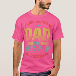 Männer, die ich zwei Titel habe, Vater und Vater i T-Shirt