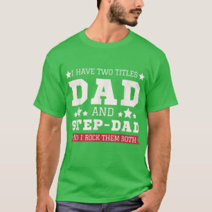 Männer, die ich zwei Titel Vater und StepDad lusti T-Shirt