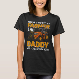 Männer, die ich zwei Titeln Bauer und Papa Landwir T-Shirt