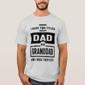 Männer, die ich zwei Titeln Vater und Großvater Ge T-Shirt (Vorderseite)
