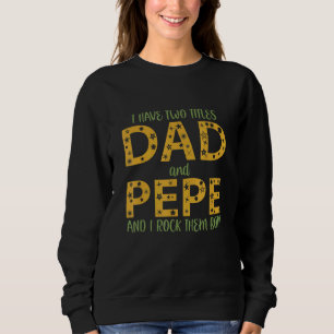 Männer, die ich zwei Titeln Vater und Pepe ich Roc Sweatshirt