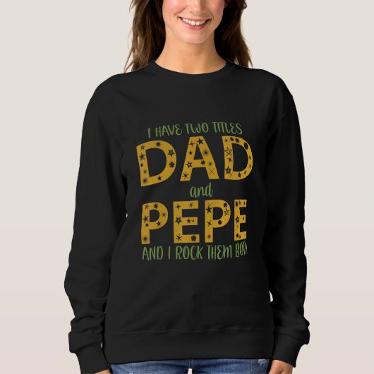Männer, die ich zwei Titeln Vater und Pepe ich Roc Sweatshirt (Vorderseite)