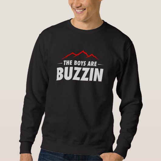 Männer, die Jungen sind Buzzin Sweatshirt (Vorderseite)