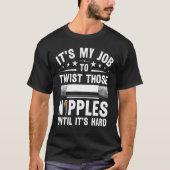 Männer, die meinen Job an Drehung-Nippel-Plumbe sp T-Shirt (Vorderseite)