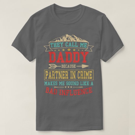 Männer, die mich Daddy Partner nennen T-Shirt (Design vorne)