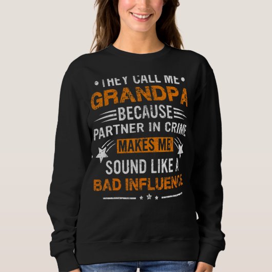 Männer, die sie mich Opa Partner in Crime Funny F Sweatshirt (Vorderseite)