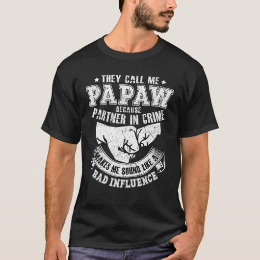 Männer, die sie mich Papaw nennen, weil Partner im T-Shirt (Vorderseite)