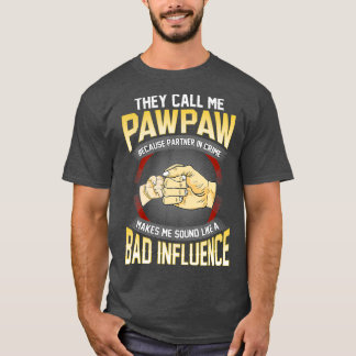 Männer, die sie mich Pawpaw nennen, weil Partner a T-Shirt