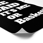 Männer, die sie sagte, ihre mich oder Basketball F Poster (Ecke)