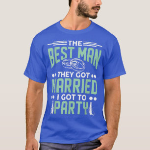 Männer, die sie Verheiratet Got, Got ich Party Bac T-Shirt