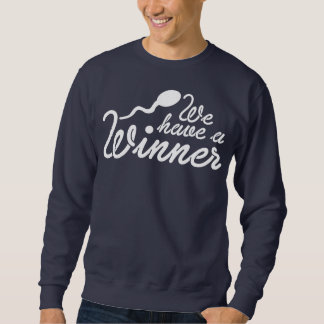 Männer, die wir haben Werdender Vatervater Vater Sweatshirt