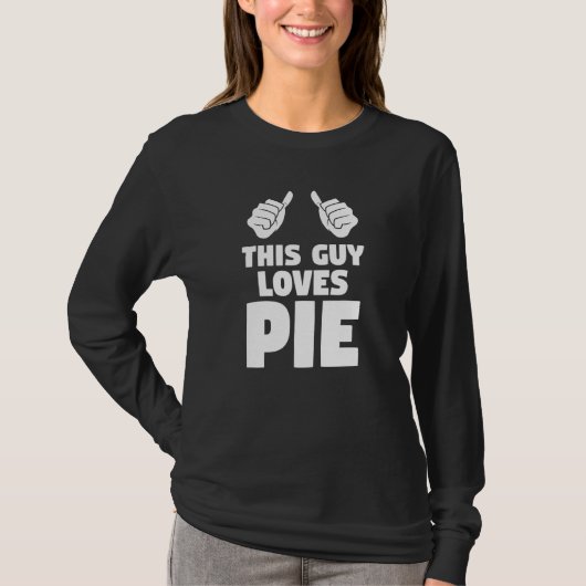 Männer diesen Typ Lieben backen Pies Nachtisch T-Shirt (Vorderseite)