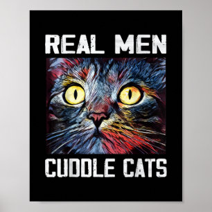 Männer echte Männer Cuddle Katzen I Funny Cat Vate Poster