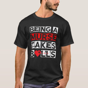 Männer, ein Murse zu sein, braucht Eier Männlicher T-Shirt