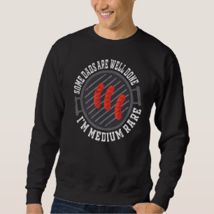 Männer Einige Vater sind gut gemacht Iu2019m Mediu Sweatshirt