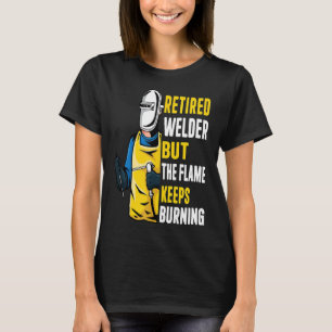Männer ermüden Schweißer, aber die Flamme Behalte T-Shirt