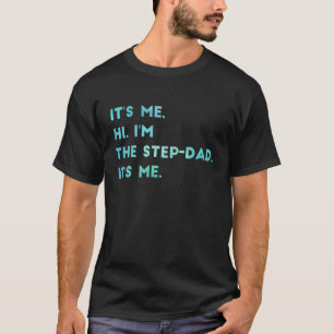 Männer Es bin ich Hi ich bin der Stiefvater Es bin T-Shirt