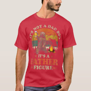 Männer Es Ist Nicht Ein Dad Bod Es Ist Vater Figur T-Shirt