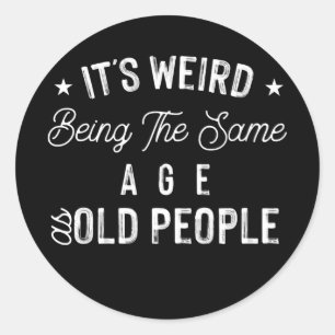 Männer Frauen Es ist seltsam, das gleiche Alter wi Runder Aufkleber