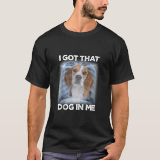 Männer Frauen ich Got, dass Hund in mir Xray Meme  T-Shirt