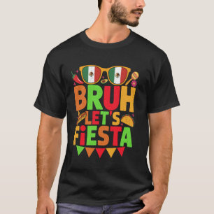 Männer Frauen Kinder Cinco De Mayo Bruh Lass uns F T-Shirt