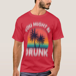 Männer Frauen Lustig Trinken Humor Ich denke, du b T-Shirt