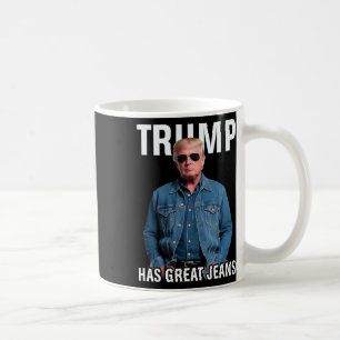 Männer Frauen Trump Hat Tolle Jeans Lustiges Meme  Kaffeetasse